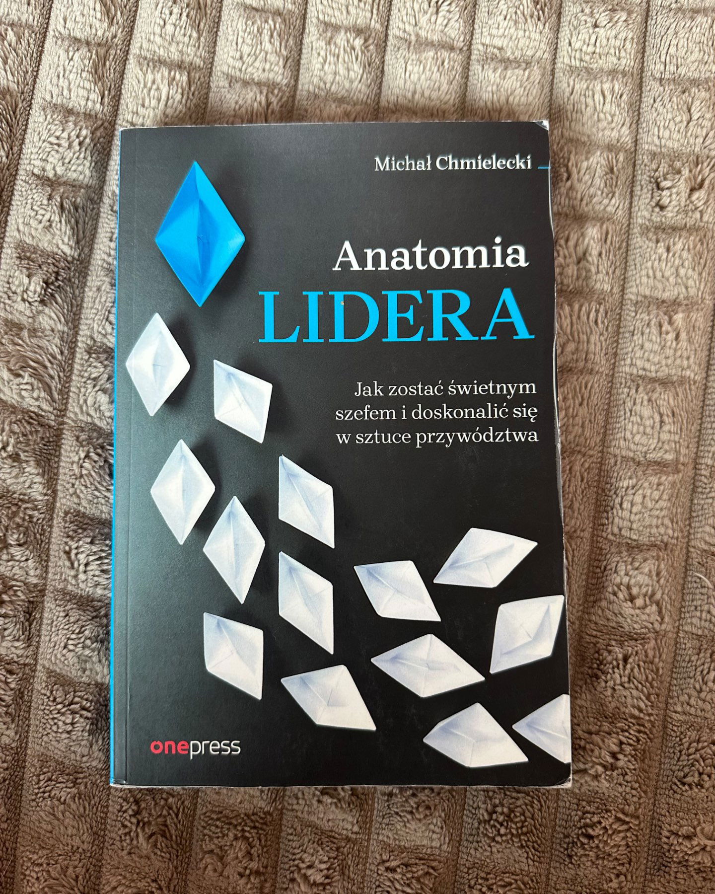 Anatomia lidera-Michał Chmielecki