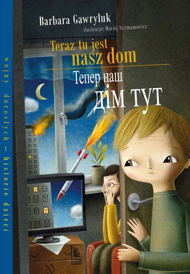 Gawryluk Barbara - Tепер наш дім тут / Teraz tu jest nasz dom